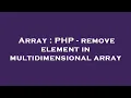 Array PHP - remove element in multidimensional array