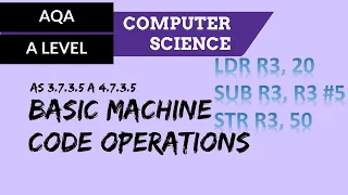 AQA A Level Basic machine code operations