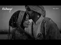 Kudmayi Film Version (Slowed + Reverb) | Shahid Mallya | Rocky Aur Rani Kii Prem Kahaani | SR Lofi