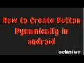 how to create button dynamically in android