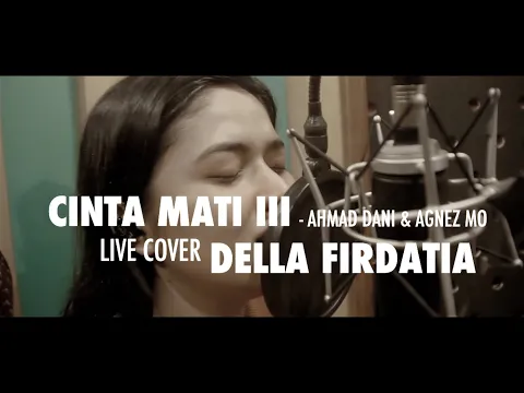 Download MP3 Cinta Mati - Agnez Mo ft Ahmad Dani Live cover Della Firdatia