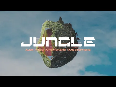 Download MP3 Alok, The Chainsmokers & Mae Stephens – Jungle (Official Lyric Video)