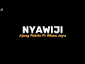 Download Lagu NYAWIJI - Ajeng febria Ft. Wisnu jaya || Kapan kowe iso tak duweni (Lirik Lagu)