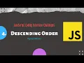 4 Descending Order JavaScript Coding Interview Challenge