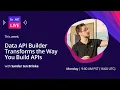 On NET Live - Data API Builder Transforms the Way You Build APIs