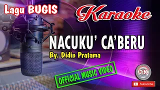 nacuku caberu bugis karaoke no vocal lirik by didin pratama