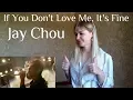 Download Lagu Jay Chou - If You Don't Love Me, It's Fine |MV Reaction|