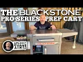 The 28 Pro-Series Prep Cart Blackstone Griddles