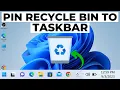 How to Pin Recycle Bin to Taskbar Windows 11