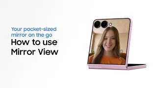 How to Use Mirror View | Galaxy Z Flip8 | Samsung