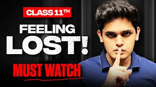 Class 11th - Feeling Lost? | Must Watch | Prashant Kirad
