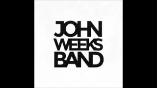 Download The John Weeks Band — How Can You Love Me MP3