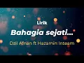Download Lagu Lirik Bahagia Sejati by Dzil Afnan x Hazamin Inteam