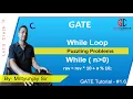 6 GATE TUTORIAL PUZZLING PROBLEMS ON WHILE LOOP 2004 C GATE SOLUTION BY MRITYUNJAY SIR