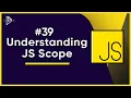 Understanding JavaScript Scope JavaScript Full Tutorial