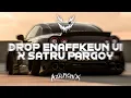 Lagu DROP ENAFFKEUN V1 X SATRU PARGOY COCOK BUAT GALAU TAPI ASIK BY AZIL REMIXER 
