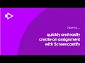 Creating an assignment with Screencastify