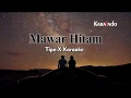 Lagu Tipe X - Mawar Hitam (Karaoke Version)