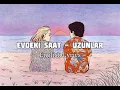 Uzunlar - Evdeki Saat (English Lyrics)