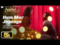 Download Lagu Hum Mar Jayenge 8K Full Video Song | Aashiqui 2 | Tulsi Kumar, Arijit Singh | Aditya K, Shraddha K