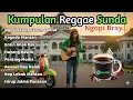 Lagu Top Hits Spotify Kumpulan Reggae Sunda Terbaik 2026 Ngopi Jeung Jarum Coklat