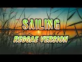 Lagu SAILING - REGGAE REMIX [[ DJ SOYMIX ]]