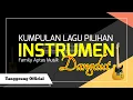 Download Lagu Kumpulan instrumen dangdut pilihan | Family Musik