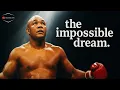 George Foreman - The Impossible Dream 1949