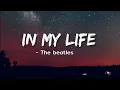 The Beatles - In My Life (Lyrics)