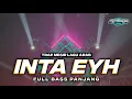 DJ INTA EYH TRAP FULL BASS PANJANG COCOK BUAT CEK SOUND