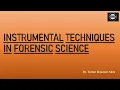 Instrumental Techniques Used In Forensic Science Instruments Forensic Science