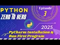PyCharm Installation Run First Program Python Full Course Episode 3