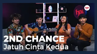 Download 2nd CHANCE - JATUH CINTA KEDUA (Live from HAI) #HAIKUSTIK MP3