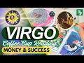 Virgo JACKPOT An Unexpected Windfall is Headed Your Way MONEY SUCCESS Coffee Cup Reading