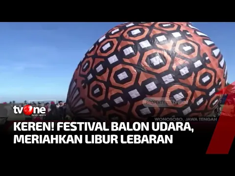 Memeriahkan Lebaran, Yuk Lirik Festival Balon Udara di Wonosobo