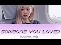 Download Lagu BLACKPINK  Rośe - 'Someone You Loved' (Color Coded Lyrics)