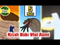 Lagu 5 Nabi Ulul Azmi - Kisah Islami Channel