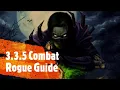 3 3 5 Combat Rogue Guide PVE WotLK