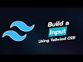 Build a Stylish Input Field using Tailwind CSS