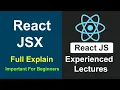 React JS Experienced Lectures - React JSX In Hindi