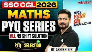 SSC CGL Maths Classes 2026 | SSC CGL Maths PYQ | SSC CGL Maths Practice Set | By Ashish Sir