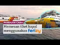 Download Lagu Cara memesan tiket kapal ferry menggunakan Ferizy