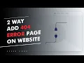 2 Way Add 404 Error Page On Website with the help of PHP and htaccess file
