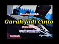 Download Lagu Karaoke Garah Jadi Cinto Nada Pria (C) Ucok Sumbara