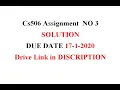 Cs506 Assignment No 3 Solution 2020 With Drive Link Part 2 Will be updated soon with Explanation