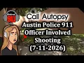 911 Call Autopsy Austin Police 911 Shooting 7-11-2026