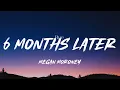 6 Months Later - Megan Moroney (Lyrics)