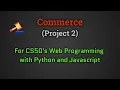 Commerce Project2 2020 CS50 - Web Programming with Python and JavaScript Harvard edX