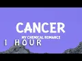 Download Lagu [1 HOUR 🕐 ] My Chemical Romance - Cancer (Lyrics)