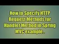 11 Specifying HTTP Request Methods for Handler Method in Spring C